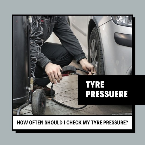 How often should I check my tyre pressure?
